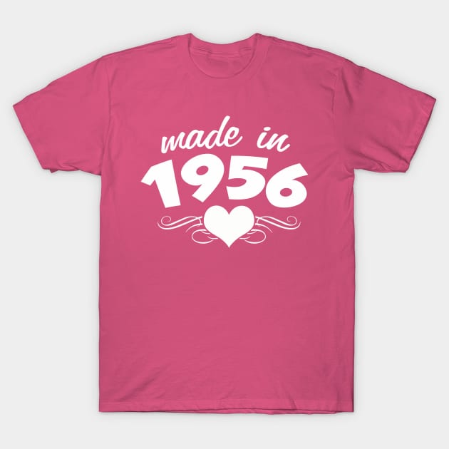 60th birthday gifts for women Made in 1956 Heart Design 60 birthday shirt T-Shirt by AwesomePrintableArt